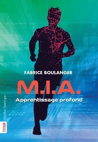 bokomslag M.I.A. - Apprentissage Profond