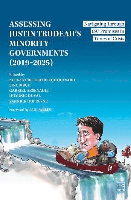 bokomslag Assessing Justin Trudeaus Minority Governments (20192025)