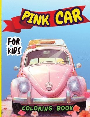 Pink Car Coloring Book For Kids 1