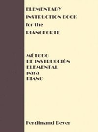 bokomslag Elementary Instruction Book for the Pianoforte/Metodo de Instruccion Elemental para Piano