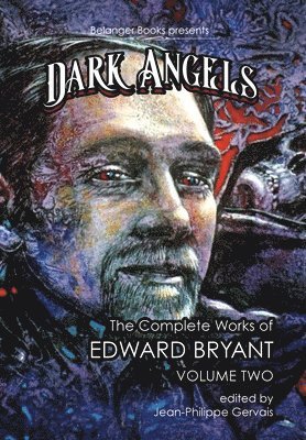 bokomslag Dark Angels: The Complete Works of Edward Bryant Volume Two