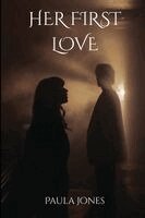 Paula Jones - Her First Love, Häftad
