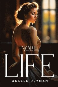 bokomslag Noble Life