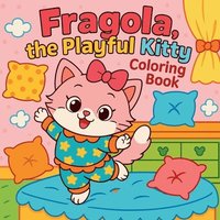 bokomslag Fragola, the Playful Kitty - Coloring Book
