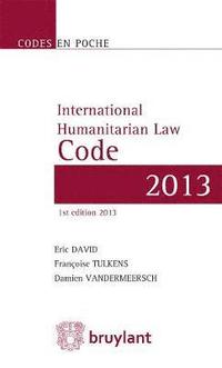 bokomslag Code en poche  International Humanitarian Law Code 2013