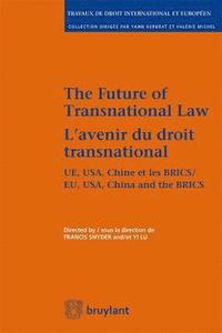 bokomslag The Future of Transnational Law / L'Avenir du Droit Transnational
