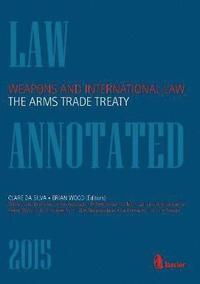 bokomslag Weapons and International Law: the Arms Trade Treaty