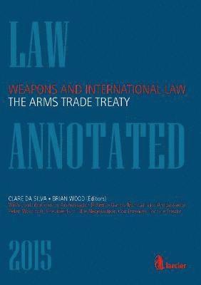 bokomslag Weapons and International Law: the Arms Trade Treaty