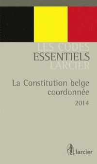 bokomslag Code essentiel  La Constitution belge coordonne - De gecordineerde belgische Grondwet