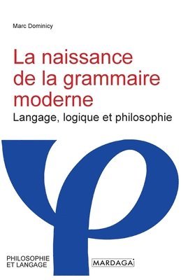 bokomslag La naissance de la grammaire moderne