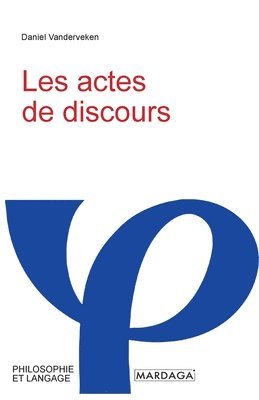 Daniel Vanderveken - Les actes de discours, Häftad