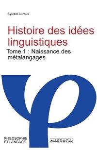 bokomslag Histoire des idées linguistiques