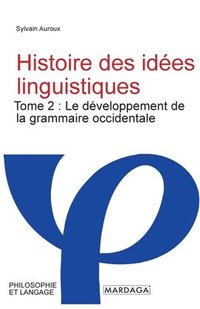bokomslag Histoire des ides linguistiques