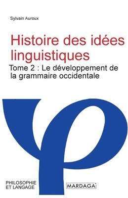 Sylvain Auroux - Histoire des idées linguistiques, Häftad