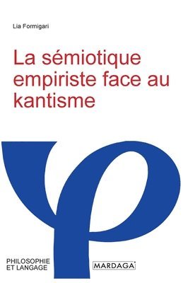 La smiotique empiriste face au kantisme 1