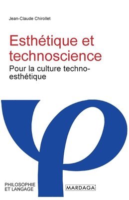 Jean-Claude Chirollet - Esthétique et technoscience, Häftad