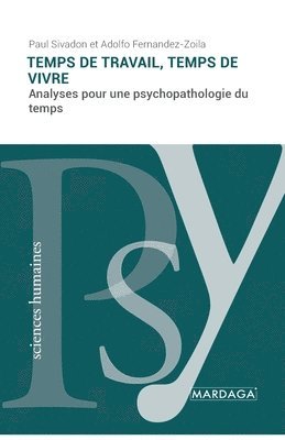 Paul Sivadon, Adolfo Fernandez-Zoila - Temps de travail, temps de vivre, Häftad