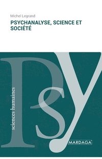 bokomslag Psychanalyse, science et société