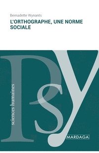 bokomslag L'orthographe, une norme sociale
