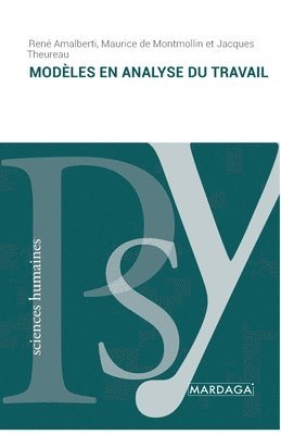 René Amalberti, Maurice de Montmollin, Jacques Theureau - Modèles en analyse du travail, Häftad