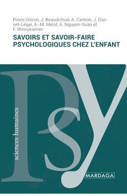 Pierre Oléron, J Beaudichon, A Cartron - Savoirs et savoir-faire psychologiques chez l'enfant, Häftad