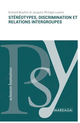 Richard Bourhis, Jacques-Philippe Leyens - Stéréotypes, discrimination et relations intergroupes, Häftad