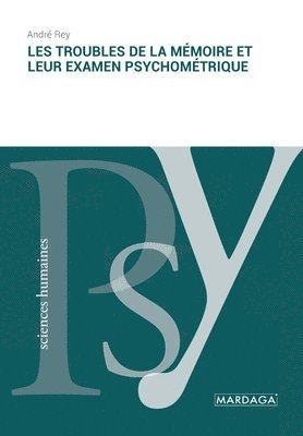 Les troubles de la mémoire et leur examen psychométrique