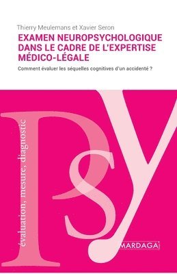 Thierry Meulemans, Xavier Seron - L'examen neuropsychologique dans le cadre de l'expertise médico-légale, Häftad