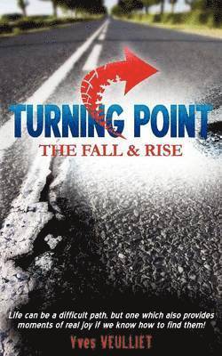 Yves Veulliet - Turning Point - The Fall and Rise, Häftad