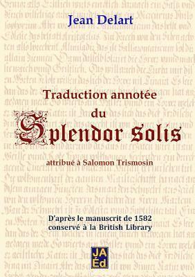 bokomslag Traduction annotée du Splendor Solis