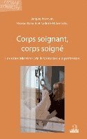 Marquis Nicolas, Jacques Marquet, Hubert Nathalie - Corps soignant, corps soigné, Häftad. Tillgänglighet: Lägg i varukorg