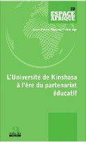 Jean-Pierre Mpiana Tshitenge - Universite de Kinshasa a l'Ere Du Partenariat Educatif (L'), Häftad