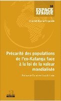 Vincent Kimba Kapanda - Précarité des populations de l'ex-Katanga face à la loi de la valeur mondialisée, Häftad