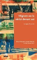 Ucl / Fameree Joseph - Migrant ou la vérité devant soi, Häftad