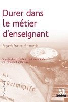 Garcia Anne-Laure, Lantheaume Francoise - Durer dans le métier d'enseignant, Häftad