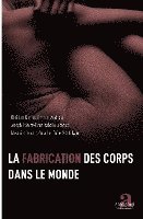 Obrillant Damus - fabrication des corps dans le monde, Häftad