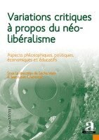 Varin Sacha, Jean-Louis Chancerel - Variations critiques à propos du néolibéralisme, Häftad