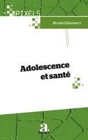 Nicolas Zdanowicz - Adolescence et santé, Häftad