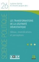 Vincent Jacquet, Ludivine Damay - Les transformations de la légitimité démocratique, Häftad