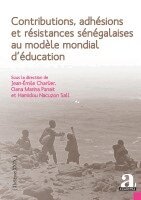 Jean-Emile Charlier, Oana Marina Panait - Contributions, adhésions et résistances sénégalaises au modèle mondial d'éducation, Häftad