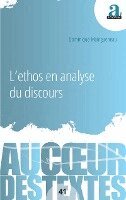 Dominique Maingueneau - L'ethos en analyse du discours, Häftad