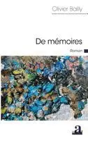 Olivier Bailly - De mémoires, Häftad. Tillgänglighet: Lägg i varukorg