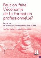 Siegfried Hanhart, Isabel Voirol Rubido - Peut-on faire l'économie de la formation professionnelle ?, Häftad