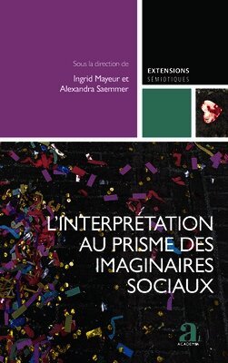 L'interprétation au prisme des imaginaires sociaux