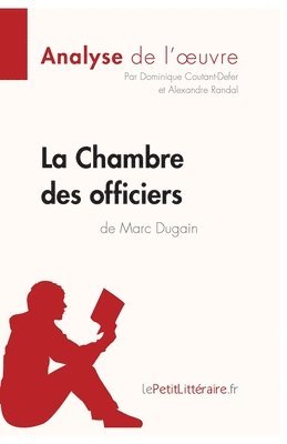 Lepetitlitteraire, Dominique Coutant-Defer, Alexandre Randal - Chambre des officiers de Marc Dugain (Analyse de l'oeuvre), Häftad