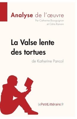 La Valse lente des tortues de Katherine Pancol (Analyse de l'oeuvre) 1