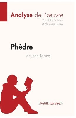 Claire Cornillon, Lepetitlittéraire, Alexandre Randal - Phèdre de Jean Racine (Analyse de l'oeuvre), Häftad