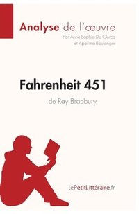 bokomslag Fahrenheit 451 de Ray Bradbury (Analyse de l'oeuvre)