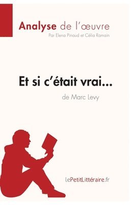 bokomslag Et si c'tait vrai... de Marc Levy (Analyse de l'oeuvre)