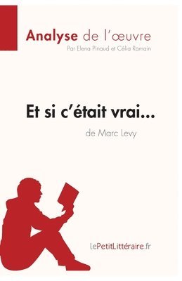 Et si c'tait vrai... de Marc Levy (Analyse de l'oeuvre) 1